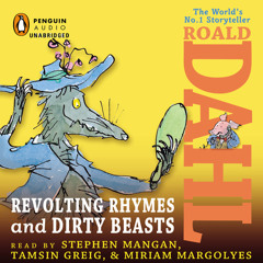 Revolting Rhymes & Dirty Beasts by Roald Dahl, read by Miriam Margolyes