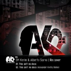 SM Kerim & Alberto Sarno - This Ain't No Disco (Alexander Kvitta Remix)
