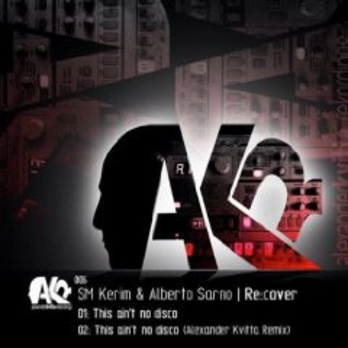 SM Kerim & Alberto Sarno - This Ain't No Disco (Alexander Kvitta Remix)