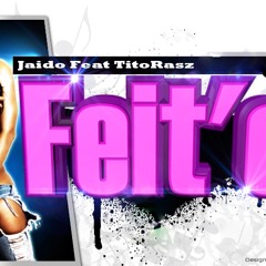 jaido  Feit'e ft (TitoRast)