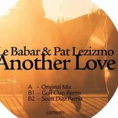 Le Babar & Pat Lezizmo - Another Love (Scott Diaz Mix) [LIMITED VINYL]
