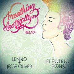 The Electric Sons - Breathing Electricity (Lenno & Jesse Oliver Remix)