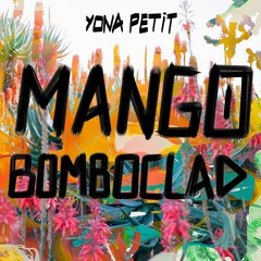 Mango Bomboclad