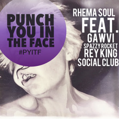 Rhema Soul - PYITF ft. GAWVI, SPZRKT, Social Club, Ry King