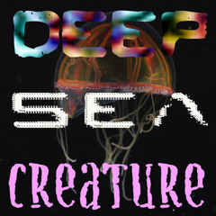 Deep Sea Creature (Produced by Knite Watch)