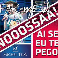 Michel Telo' "Ai se eu te pego" - Fakemen version