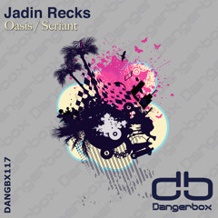 01. Jadin Recks - Oasis (Original Mix)
