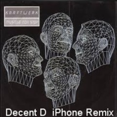 Kraftwerk - Music Non Stop - Decent D iPhone Remix