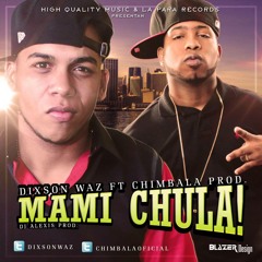 Dixson Waz ft Chimbala Mami Chula(Www.Zonabarial.NeT)
