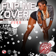 FLIP ME OVER (WORK) PROD. BY DJ SLUGO