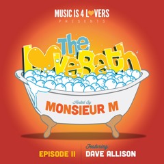 Dave Allison -The Lovebath Guest mix **