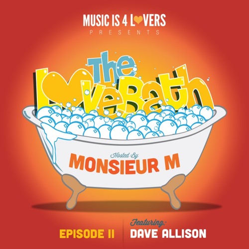 Dave Allison -The Lovebath Guest mix **