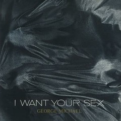 George Michael 'I want your sex' (Teniente Castillo edit) FREE DL (320 kbps)