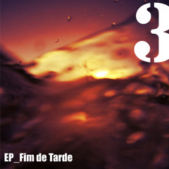 EP_Fim de Tarde - Tres