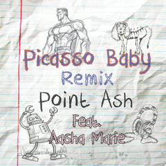 Point Ash - Picasso Baby ft. Aasha Marie