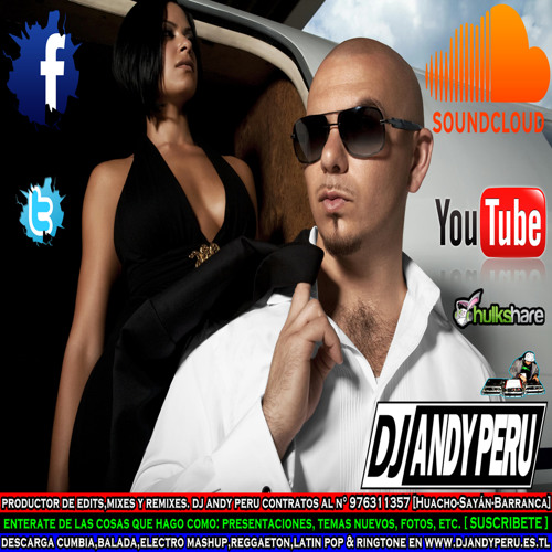 Lima In Levels "Mashup" - Avicii, Jennifer Lopez & Pitbull Vs. DJ ANDY PERU - (www.DjAndyPeru.es.tl)
