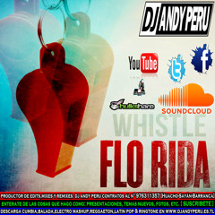 Whistle ''Mashup'' - FloRida, Ciara & Ludacris Vs. DJ ANDY PERU - (www.DjAndyPeru.es.tl)