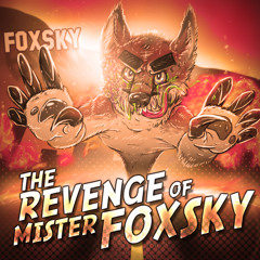 Foxsky - The Revenge Of Mister Foxsky