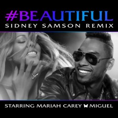 Mariah Carey feat. Miguel - Beautiful (Sidney Samson Radio Edit)