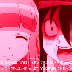 【わたモテ】私がモテないのは可愛くないからだよね？Kawii Ha Tukureru Remix-