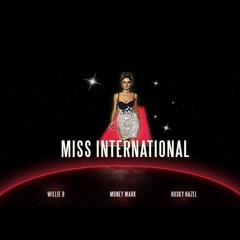 "Ms. International" - Jo$eph Summers Featuring Husky Hazel & Willie B
