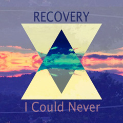 I Could Never