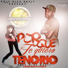 Tenorio - Por Que Te Quiero - Prod Baby Studio