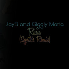 JayB & Giggly Maria - Rain (Synthis Remix)