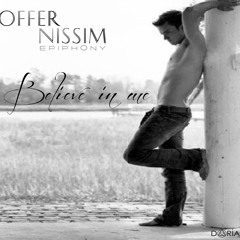 Offer Nissim feat. Epiphony - Believe In Me [Show Mix]