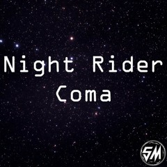 Night Rider - Coma [Sable Media Release]