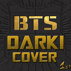 [DARKI] BTS ( - -- - -) - No More Dream COVER