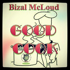 Bizal McLoud - "Good Cook"(Dj Louie V Leak)