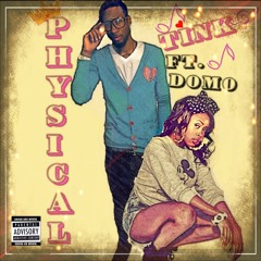 TINK PHYSICAL FT DOMO (DRUGZ MIX)