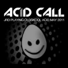 JRD - Acid Call - Retro Acid set - May 2011