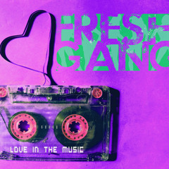 Love in the music - FreshGang (Original Mix)