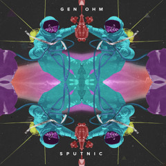 Gen-Ohm - Something Cosmic [FREE DOWNLOAD]