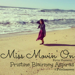 Miss Movin' On [Fifth Harmony] - Pristine Blairney Aspiras
