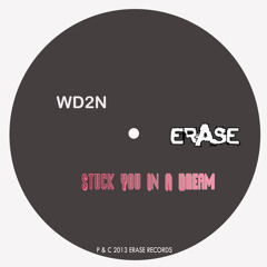 WD2N - Stuck You In A Dream (Kovary remix) preview No.50. on Beatport!