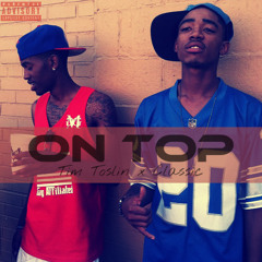 Tim Toslin X Classic- On Top