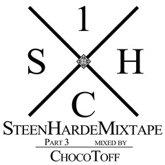 SteenHardeMixtape part 3 - mixed by ChocoToff