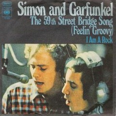 The 59th Street Bridge Song (Feelin' Groovy)