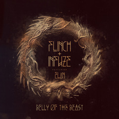 Flinch & Infuze - Belly of the Beast (feat Elan)