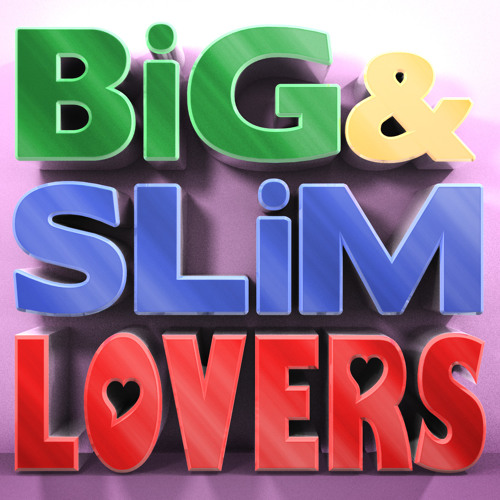 Big And Slim Lovers (Feat. William Homs)