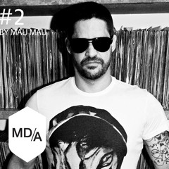 #2 - MD/A Apresenta UR - Dj Mau Mau (Friends Of MD/A)
