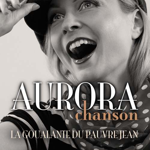 Aurora Chanson - La Goualante du Pauvre Jean (The Poor People Of Paris)