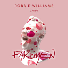 Robbie Williams "Candy" - Fakemen version