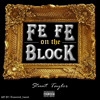 FEFE ON THE BLOCK