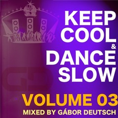 Keep Cool & Dance Slow vol.03