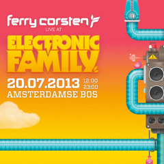 Ferry Corsten live at Electronic Family [July 20, 2013]