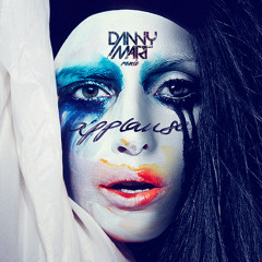 Lady Gaga - Applause (Danny Mart Remix)